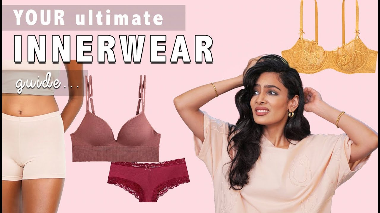 Your complete INNERWEAR guide, Bras and Underwear