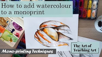 Mono-printing Techniques- How to Add Watercolour to a Mono-print [Experiment]