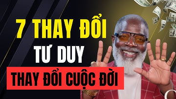 Tư Duy Ngược- 7 Thay Đổi Tư Duy Giúp Người Giàu Kiếm Được Hàng Triệu Đô La| Sum Ba