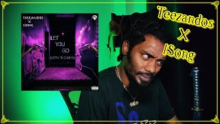 TeeZandos X Isong - Let you go (Licka 'N Zands) | Lyricist Reaction