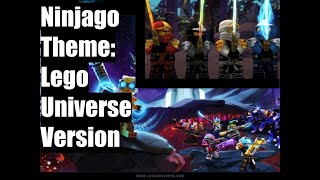 Ninjago Theme: Lego Universe Version