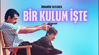 Bir Kulum İşte Türk Filmi Full İbrahim Tatlıses Nil Ünal