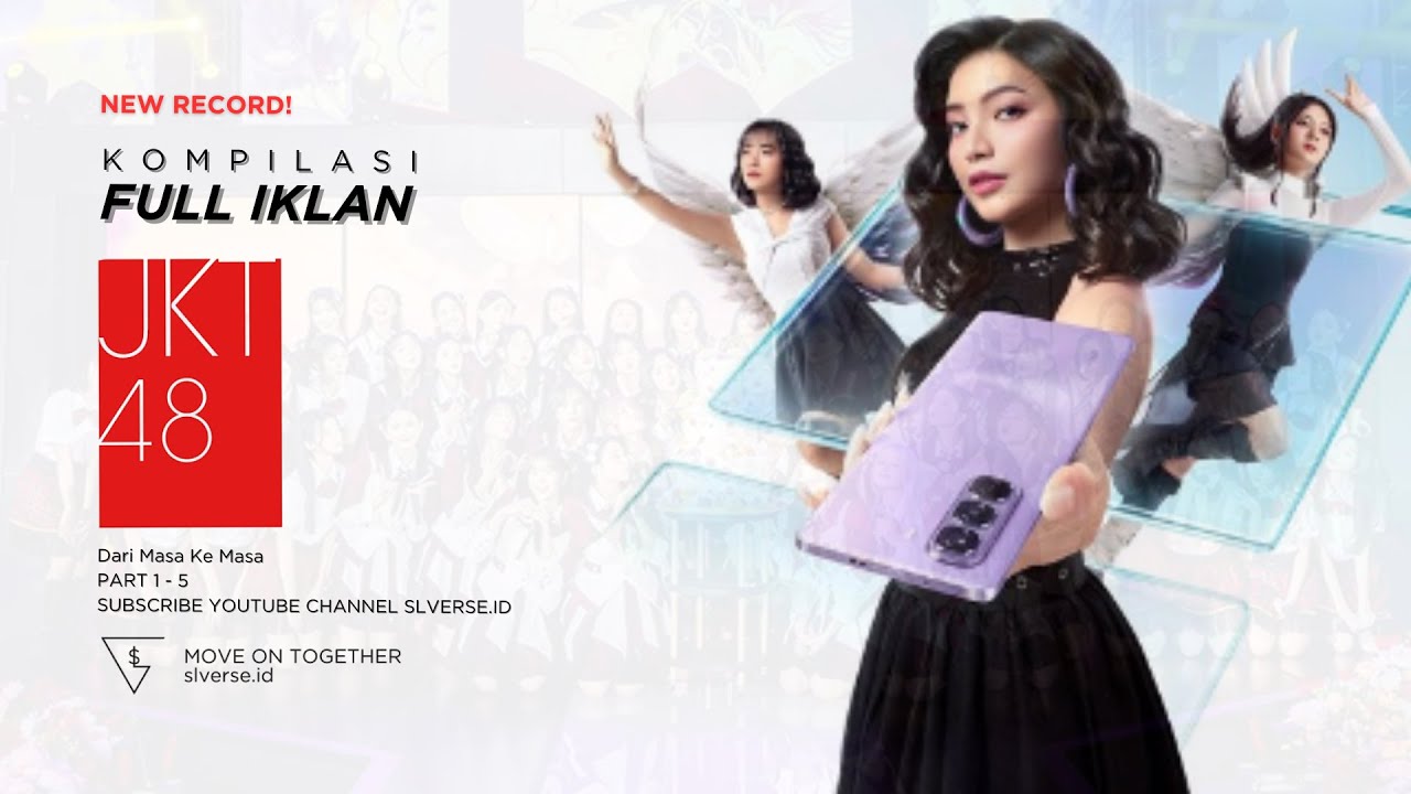 Kompilasi Full Iklan Kolaborasi JKT 48 Dari Masa ke Masa (Part 1-5)
