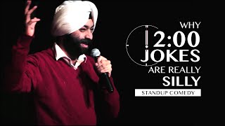 Why 12 o' clock jokes are really silly-Stand Up Comedy|Vikramjit Singh