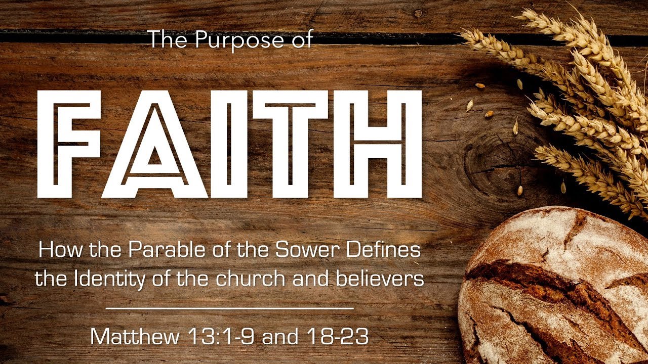 The Purpose Of Faith Matthew 13 1 9 And 18 23 YouTube the-purpose-of-faith-matthew-13-1-9-and-18-23-youtube