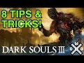 8 Tips &amp; Tricks for Dark Souls 3