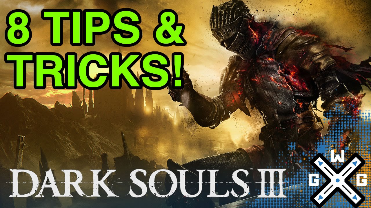 Dark Souls III Beginner's Guide: Tips and Tricks for Intimidated  First-Timers