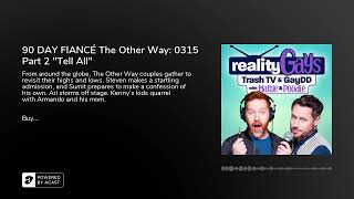 90 DAY FIANCÉ The Other Way: 0315 Part 2 Tell All