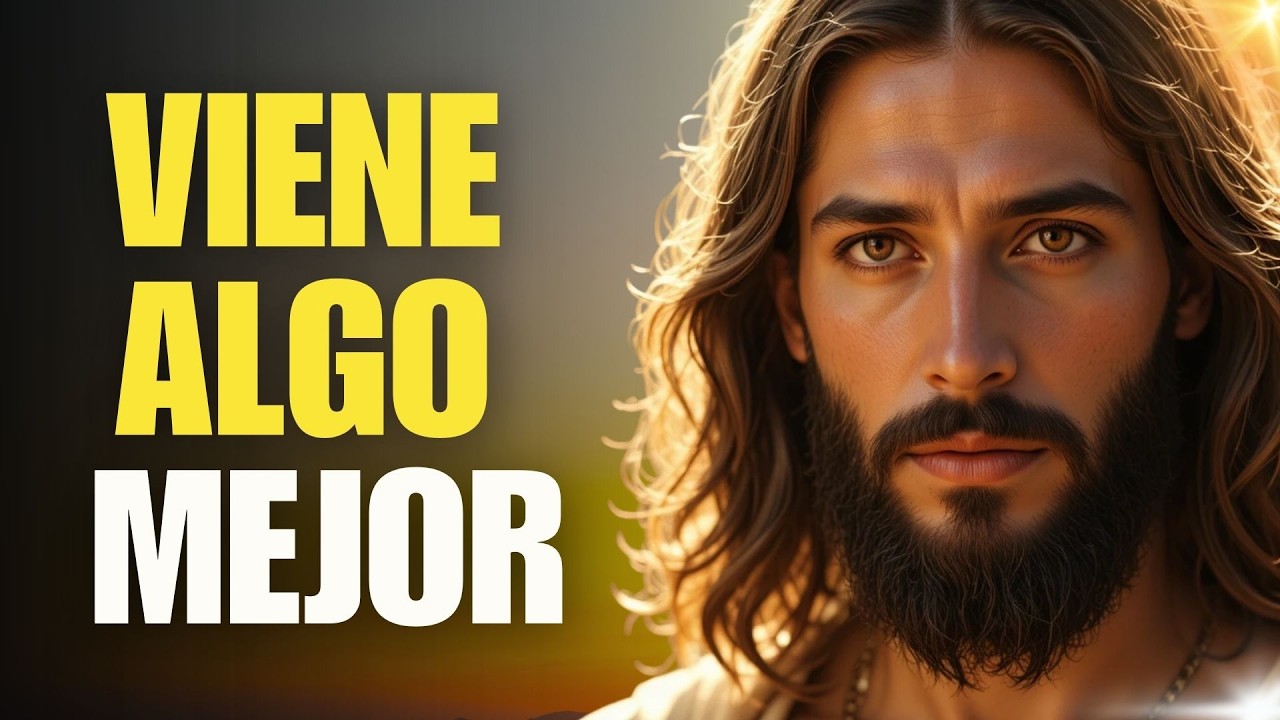 LO QUE VIENE SERÁ MEJOR QUE TODO LO QUE PERDISTE | Palabra de Dios