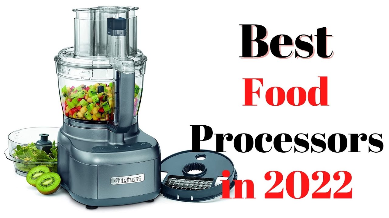 The 8 Best Food Processors in 2022 - Food Processor Recommendations