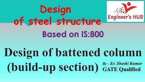 Battened system of buildup section| compression members | design of steel structure