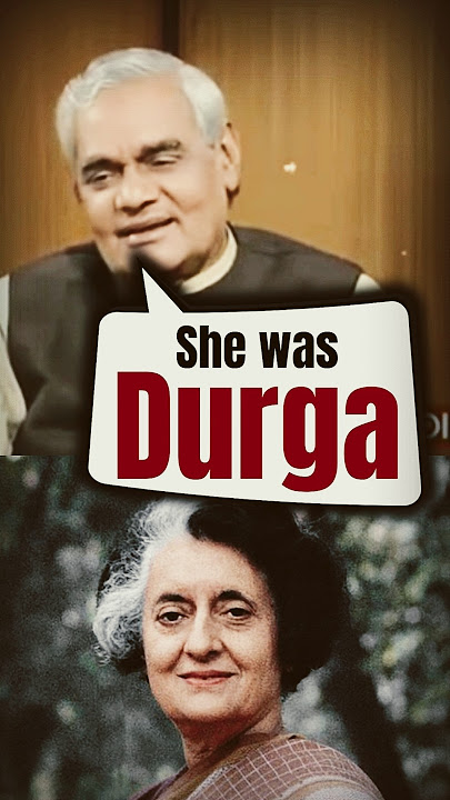 She was Goddess Durga । Atal Bihari Vajpayee । Indira Gandhi । Indraprastha