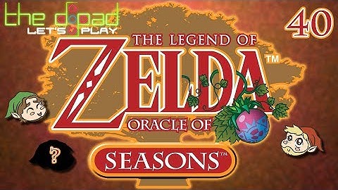 "You Got the Changing" - PART 40 - Oracle of Seasons