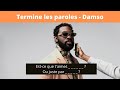 TERMINE LES PAROLES RAP FR - SPÉCIAL DAMSO (15 SONS)