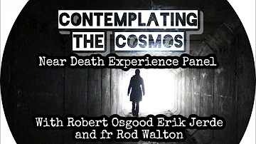 Three BIG Hitters of Near Death Experiences - with Robert Osgood, Erik Jerde, and Fr Rod Walton