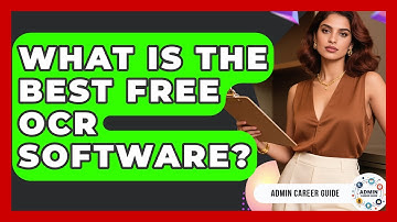 What Is The Best Free OCR Software? - Admin Career Guide