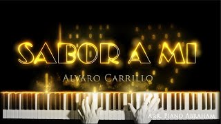 Sabor A Mi - Alvaro Carrillo - Classical Piano Cover