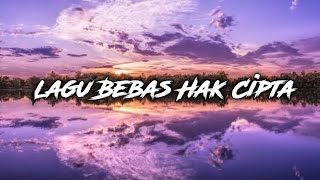 LAGU BEBAS HAK CIPTA ✅ GRATIS & AMAN UNTUK SEMUA VIDEO