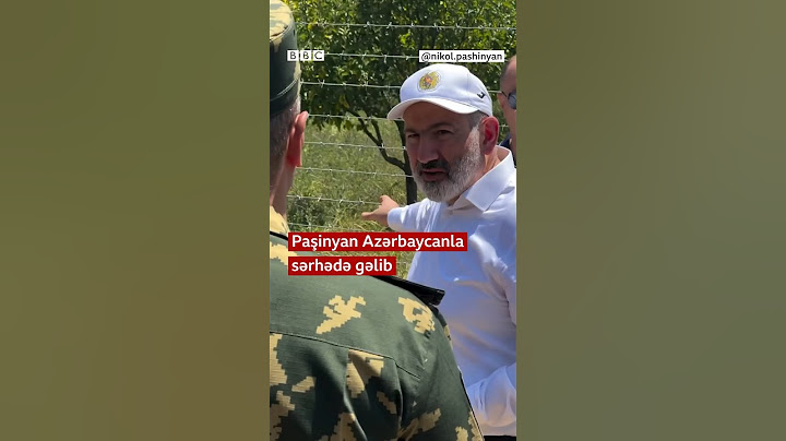Paşinyan Azərbaycanla sərhədə gəlib