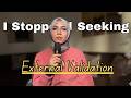 "How can I learn to self-soothe instead of relying on others for validation?"
