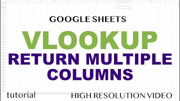 VLOOKUP - Return Multiple Columns - Google Sheets