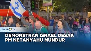 Ribuan Pengunjuk Rasa Tuntut Pembubaran Koalisi Benjamin Netanyahu