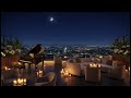 Luxury Night Lounge | Smooth Lounge Music & Rooftop Night Ambience