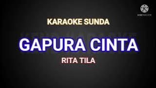 GAPURA CINTA KARAOKE - RITA TILA