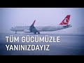 Tüm Gücümüzle Yanınızdayız - Türk Hava Yolları