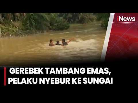 Tambang Emas di Gerebek Polisi, Pelaku Nyebur ke Sungai | iNews Malam 18/9