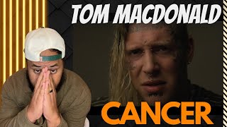Cancer by Tom Macdonald | REACTION