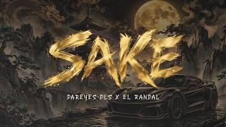 Sake - Dareyes DLS x El Randal