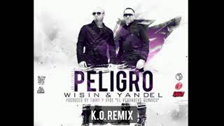 WISIN Y YANDEL (K.O. REMIX) - PELIGRO