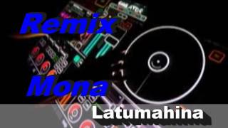 Remix mona latumahina paleng bae