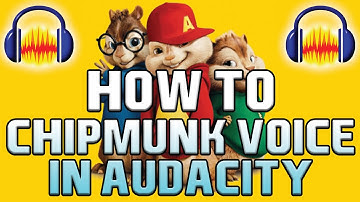 How To: Chipmunk Voice in Audacity