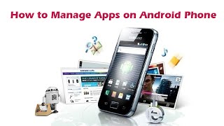How To Manage Apps On Android Phone