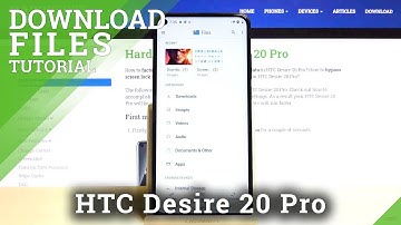 How to Locate Downloaded Files in HTC Desire 20 Pro – Access all Downloads