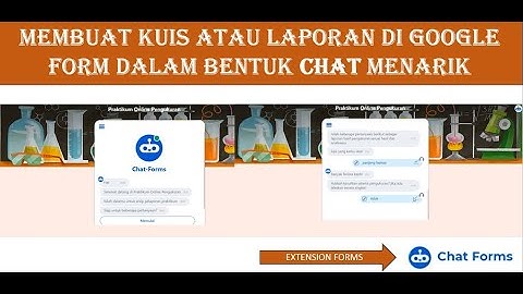 Cara Membuat Google Form menjadi Chat yang Menarik