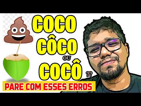 COCO, COCÔ OU CÔCO? COMO SE ESCREVE? - ACENTO - PORTUGUÊS - ENCCEJA