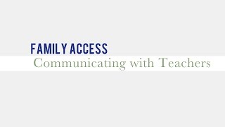 Family Access: Communicating with Teachers