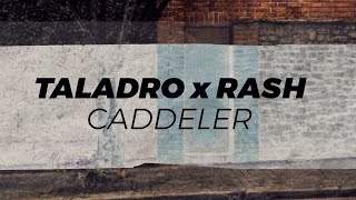 TALADRO x RASH - CADDELER Resimi