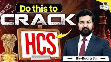 HPSC HCS 2025-26 | Do This to Crack HCS | By Rudra Sir | Haryana StudyIQ