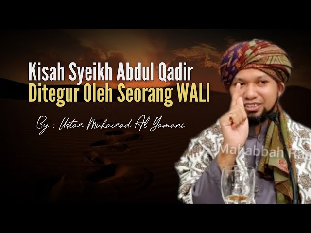 Kisah Syeikh Abdul Qadir Ditegur Oleh Seorang Wali class=