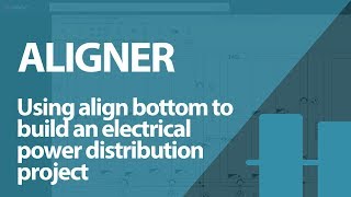 Using align bottom to build an electrical power distribution project