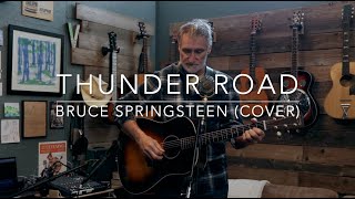 Thunder Road - Bruce Springsteen (Cover)