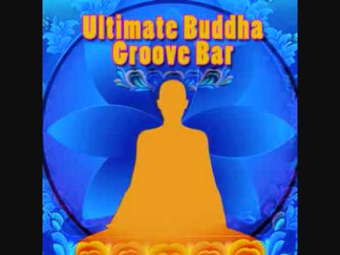 Ultimate Buddha Groove Bar - Perpetual Love - YouTube
