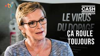 Dopage : ça roule toujours - Cash investigation
