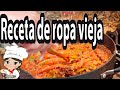 Receta de  Ropa vieja cubana