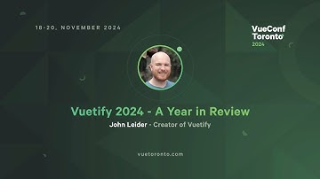 Vuetify 2024 - A Year in Review - John Leider