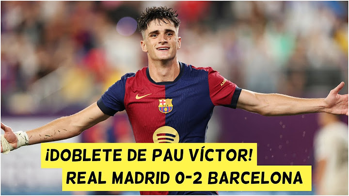 ¡DOBLETE de PAU VÍCTOR! BARCELONA ANOTA el SEGUNDO ante el REAL MADRID en EL CLÁSICO | Amistoso